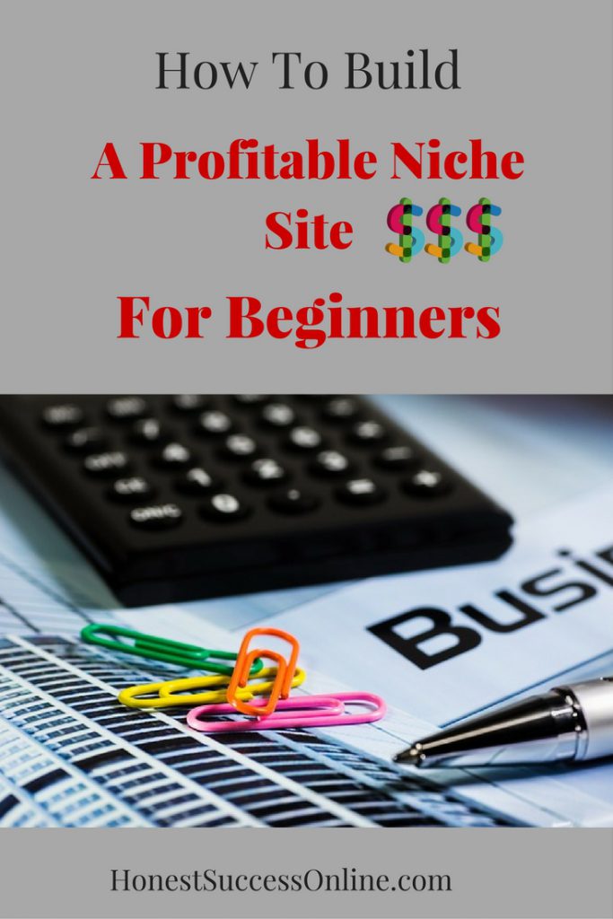 How to build a profitable niche site for beginners