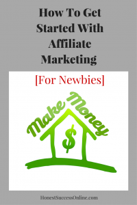 How To Get Started With Affiliate Marketing [For Newbies]